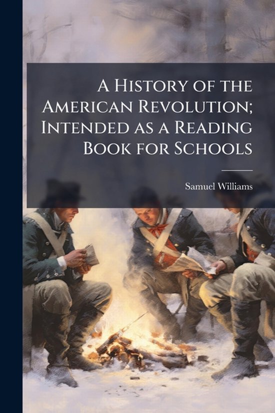 A History of the American Revolution; Intended as a Reading  ... - cover