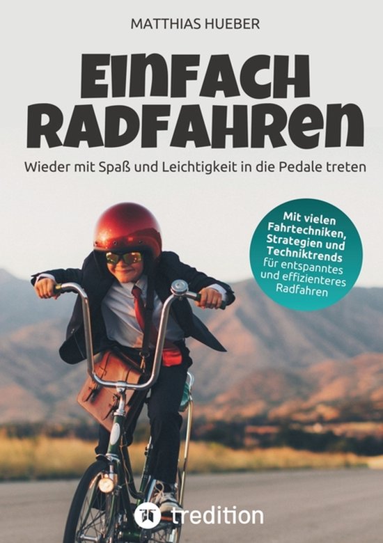 Einfach Radfahren - Wieder mit Spaß und Leichtigkeit in die ... - cover