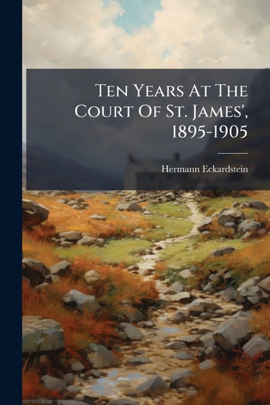 Ten Years At The Court Of St. James', 1895-1905 - cover