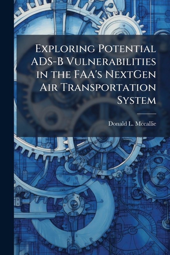 Exploring Potential ADS-B Vulnerabilities in the FAA's NextG ... - cover