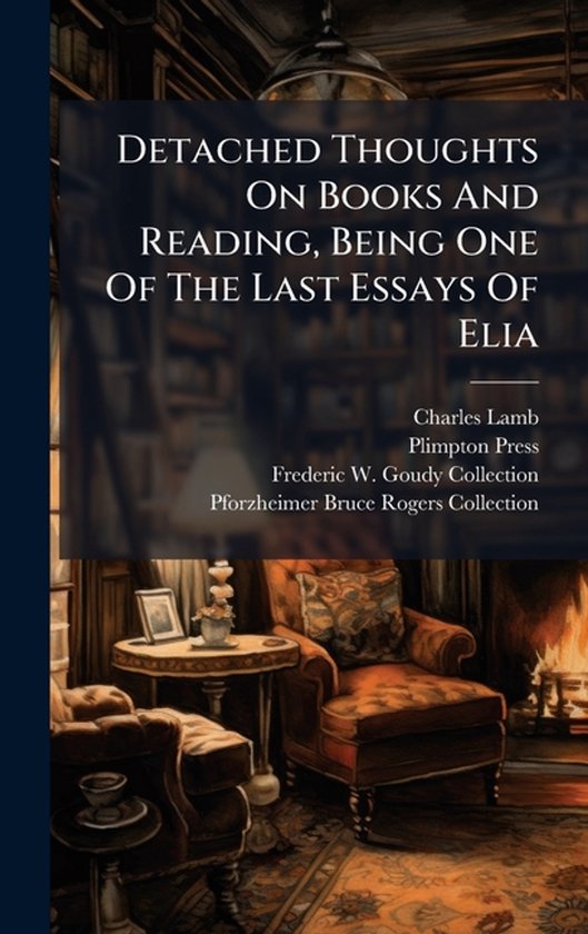 Detached Thoughts On Books And Reading, Being One Of The Las ... - cover