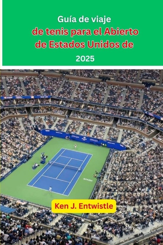 Guía de viaje de tenis para el Abierto de Estados Unidos de ... - cover