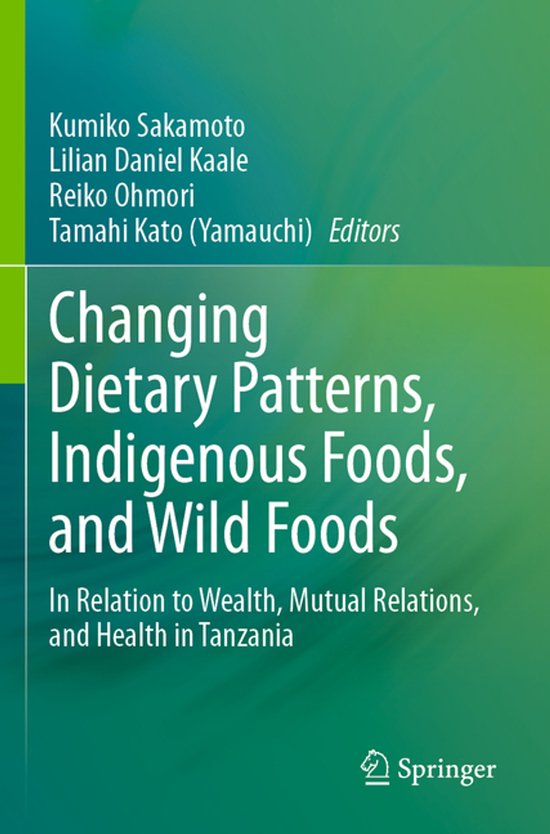 Changing Dietary Patterns, Indigenous Foods, and Wild Foods - cover