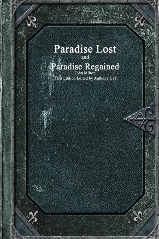 Paradise Lost and Paradise Regained