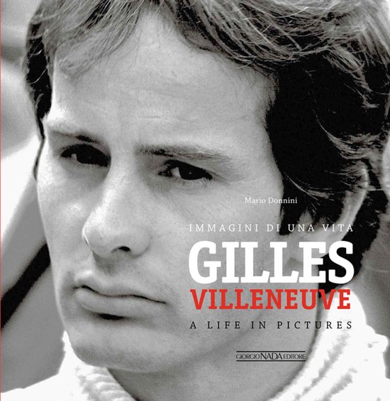 Gilles Villeneuve A Life In Pictures - cover