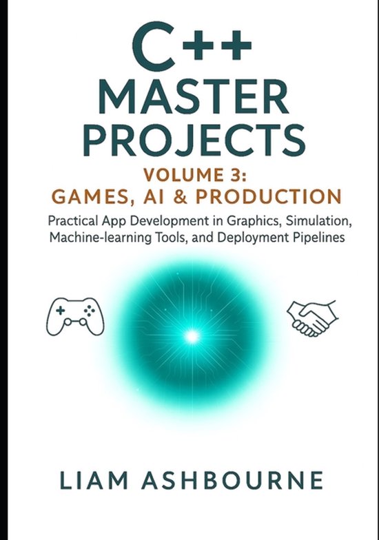 C++ Master Projects Trilogy- C++ Master Projects Volume 3, Liam ...