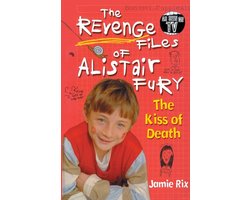 Alistair Fury-The Revenge Files of Alistair Fury: The Kiss of Death