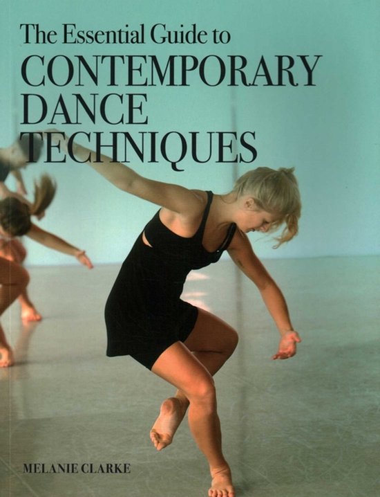 Essential Guide Contemporary Dance Techn