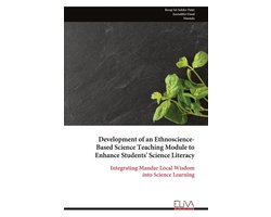 Development of an Ethnoscience- Based Science Teaching Module to Enhance Students' Science Literacy