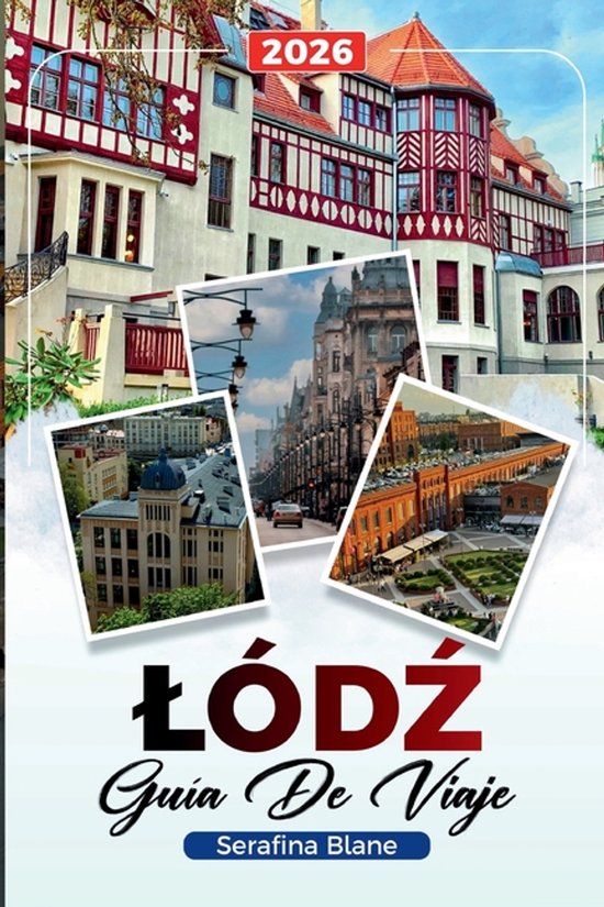 Guía de Viaje LódŹ 2026