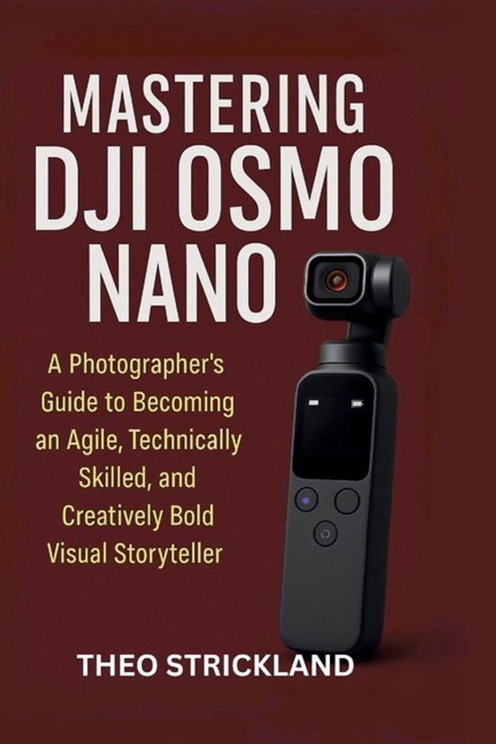 Mastering Dji Osmo Nano - cover