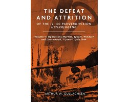 The Defeat and Attrition of the 12. SS-Panzer-Division “Hitlerjugend”