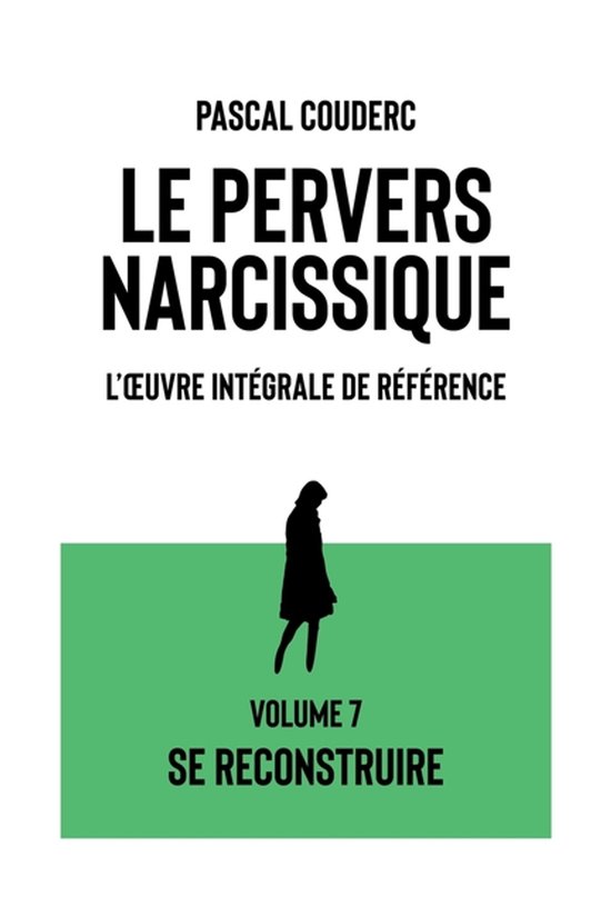Le Pervers Narcissique - l'Oeuvre Intégrale de Référence- ... - cover