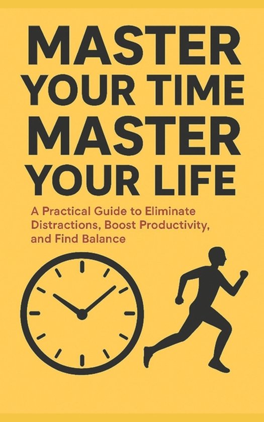 Master Your Time, Master Your Life - cover