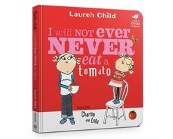 Charlie and Lola: I Will Not Ever Never Eat A Tomato Board Book