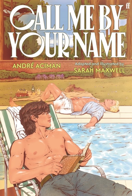 Twee mannen ontspannen bij een zwembad. Eén leest een boek in een ligstoel, de ander ligt in het zwembad. 'Call Me By Your Name', André Aciman, Sarah Maxwell.