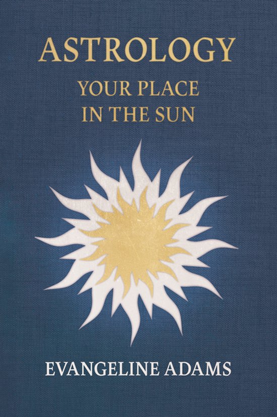 Boekhoes met gouden zon-icoon en de tekst 'Astrology Your Place In The Sun' en 'Evangeline Adams'.