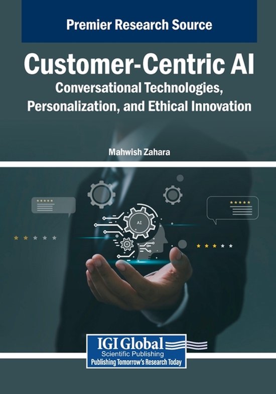 Customer-Centric AI: Conversational Technologies, Personaliz ... - cover