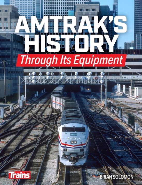 Amtrak's History Through It's Equipment - cover