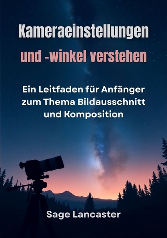 Kameraeinstellungen und -winkel verstehen - cover