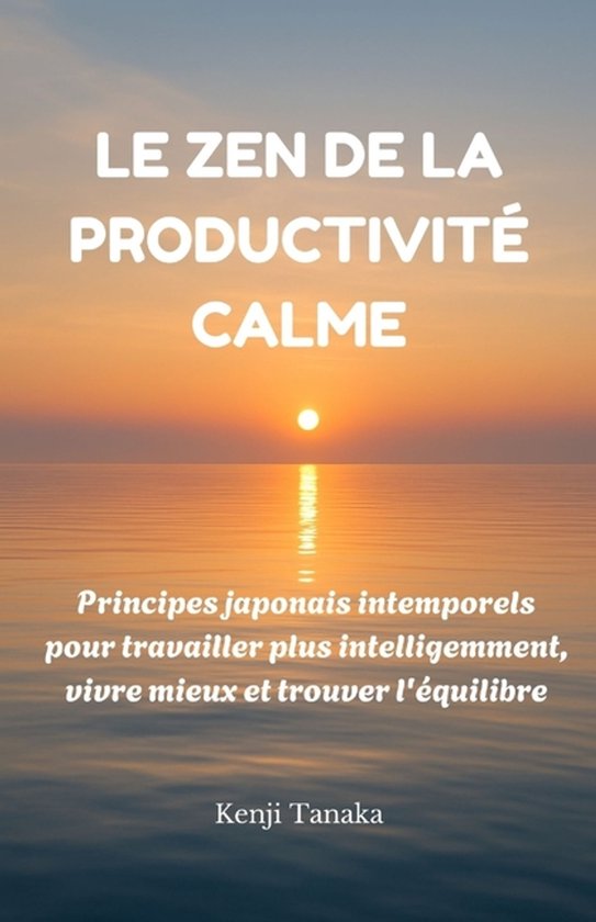 Le Zen de la productivité calme