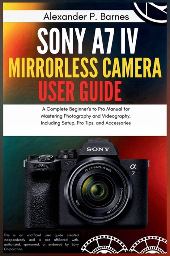 Sony a7 IV Mirrorless Camera User Guide - cover