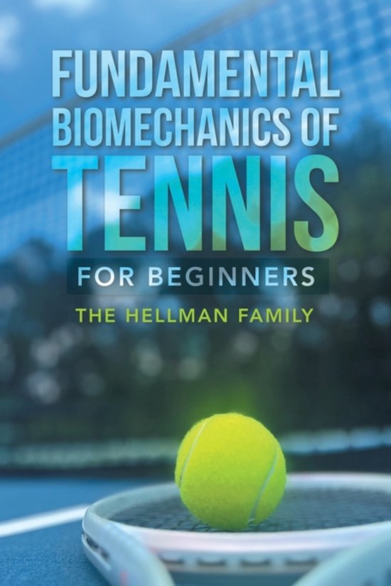 Fundamental Biomechanics of Tennis for Beginners - cover