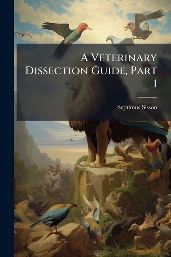A Veterinary Dissection Guide, Part 1 - cover