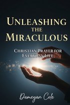 Unleashing the Miraculous