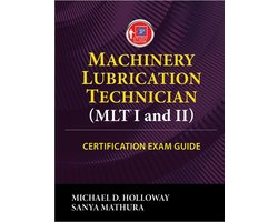 Machinery Lubrication Technician (MLT I and II) Certification Exam Guide