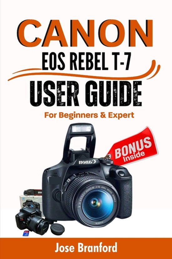 Canon EOS Rebel T7 User Guide For Beginner's And Expert - cover