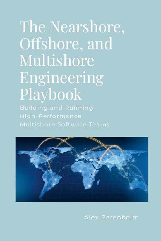 The Nearshore, Offshore, and Multishore Engineering Playbook - cover