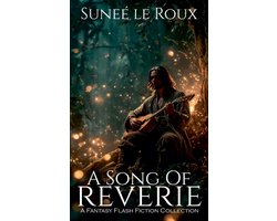 Reverie Flash Fiction-A Song of Reverie