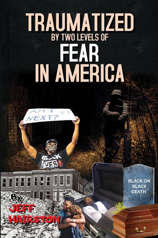 Traumatized By Two Levels of Fear In America - cover