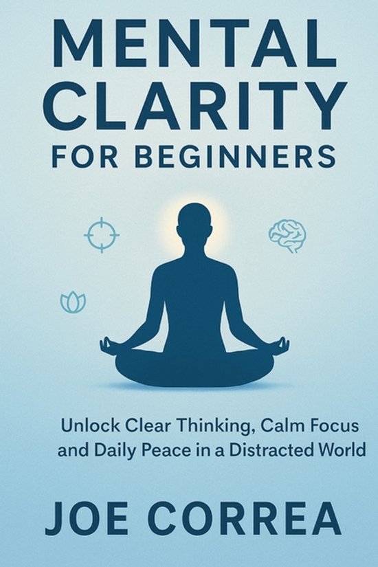 Focus & Flow Academy- Mental Clarity for Beginners - cover