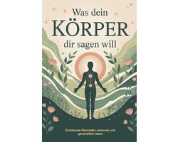 Was dein Körper dir sagen will