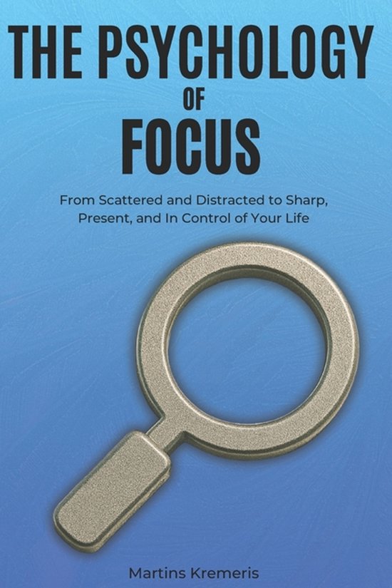 The Psychology of-The Psychology of Focus - cover
