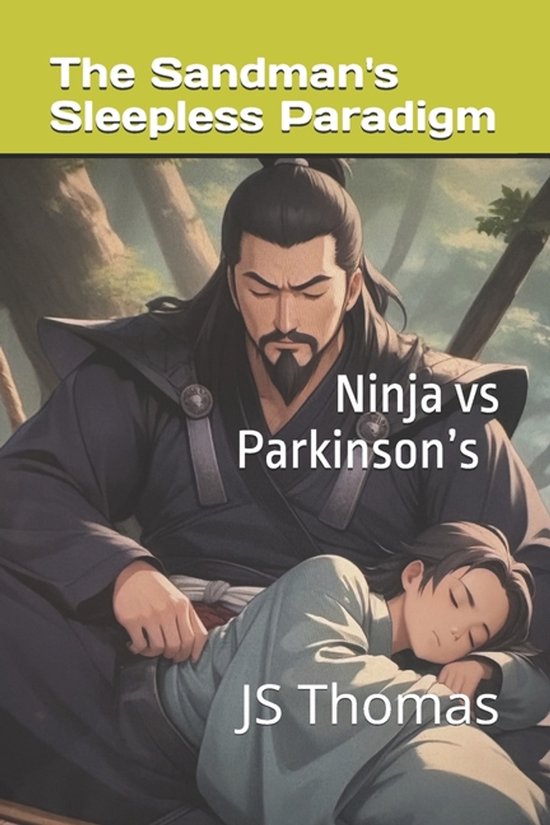 Ninja Vs Parkinson's-The Sandman's Sleepless Paradigm - cover