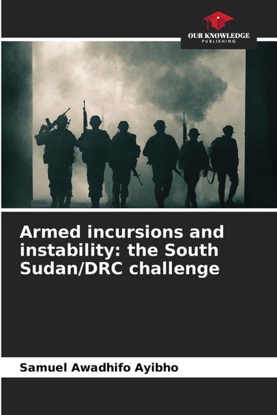Armed incursions and instability