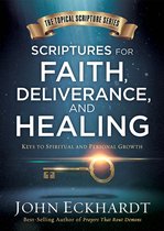 Scriptures For Faith Deliverance And Healing