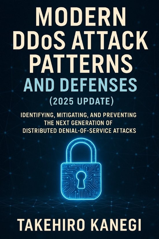 Modern DDOS Attack Patterns and Defenses (2025 Update) | 9798263434076 ...