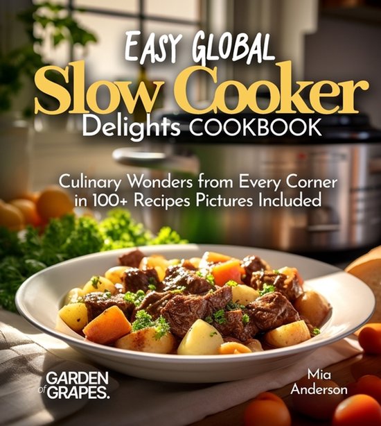 Slow Cook Collections- Easy Global Slow Cooker Delights - cover