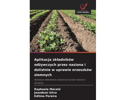 Aplikacja skladników odżywczych przez nasiona i dolistnie w uprawie orzeszków ziemnych