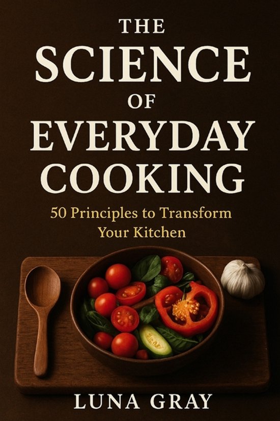 Kitchen Science Simplified-The Science of Everyday Cooking - cover
