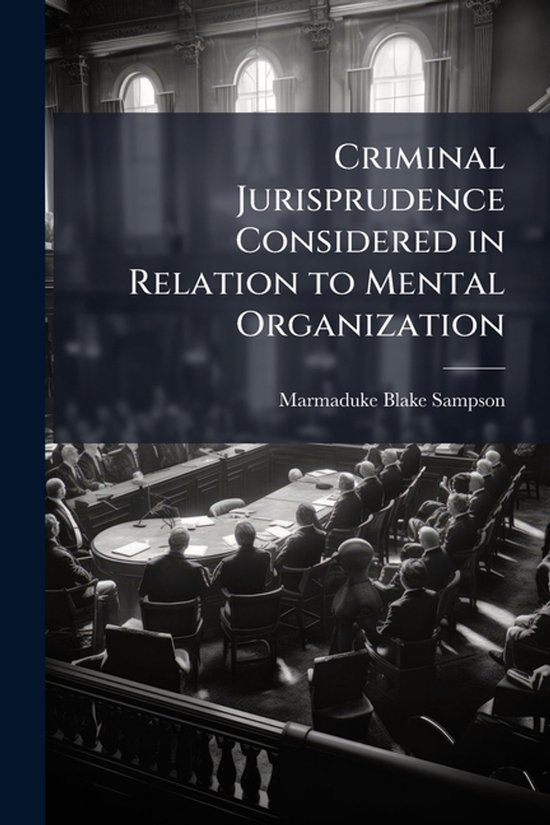 Criminal Jurisprudence Considered in Relation to Mental Orga ... - cover
