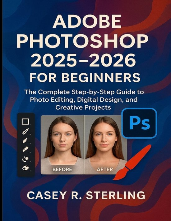 Adobe Photoshop 2025-2026 for Beginners