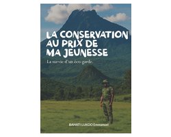 La Conservation Au Prix de Ma Jeunesse