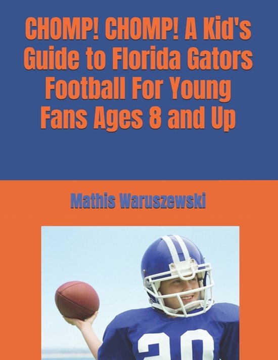 CHOMP! CHOMP! A Kid's Guide to Florida Gators Football For Y ... - cover