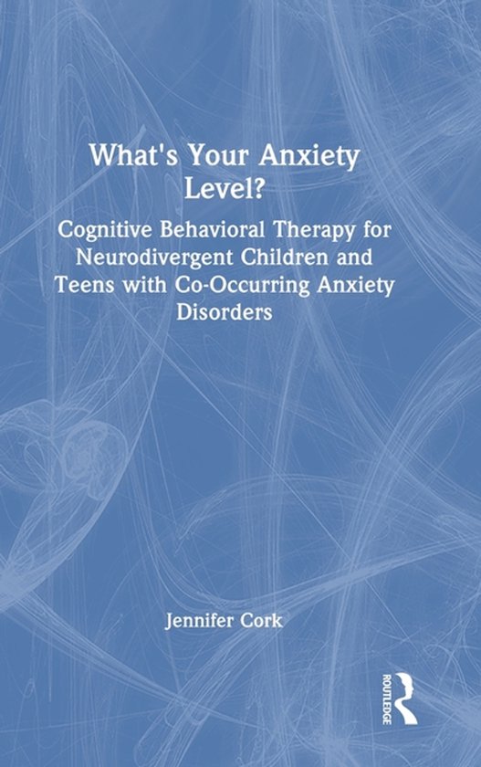 What's Your Anxiety Level? Cognitive Behavioral Therapy for  ... - cover