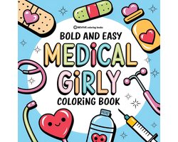 Bold & Easy Stress Relief Coloring Books- Bold & Easy Medical Girly Coloring Book